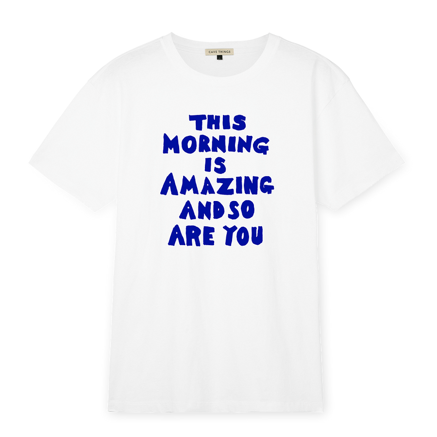 THIS MORNING IS AMAZING T-SHIRT, WHITE