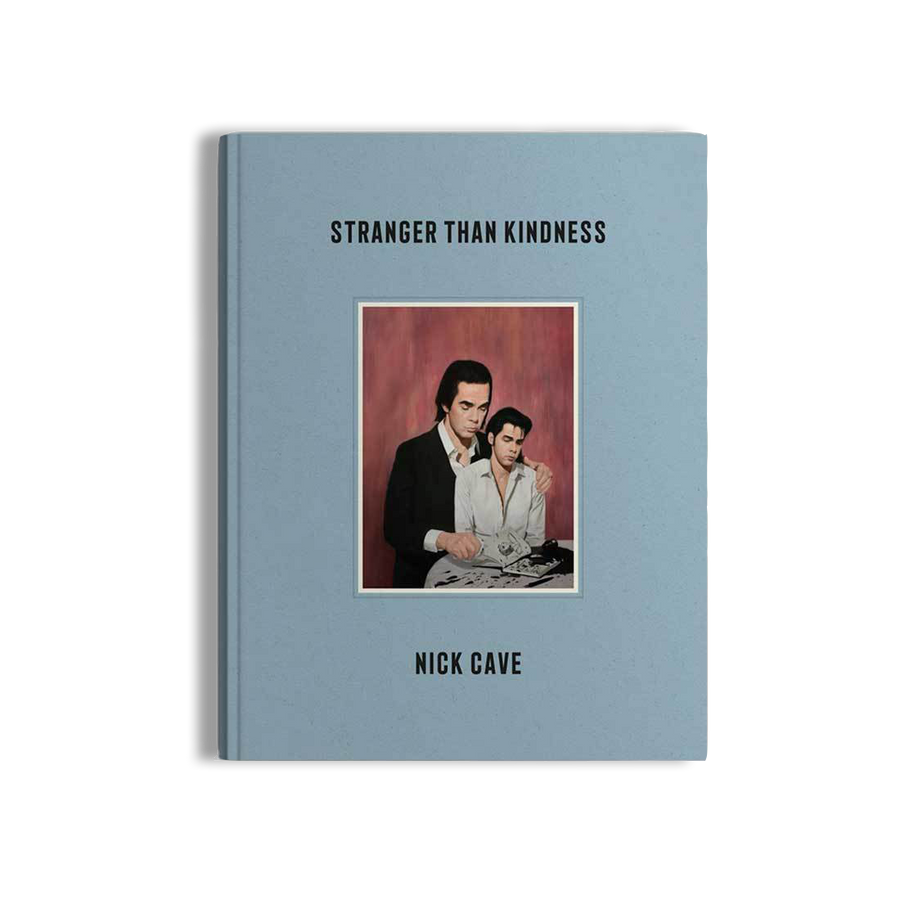 Nick Cave book: Stranger Than Kindness Book.  Buy from the official Nick Cave store.